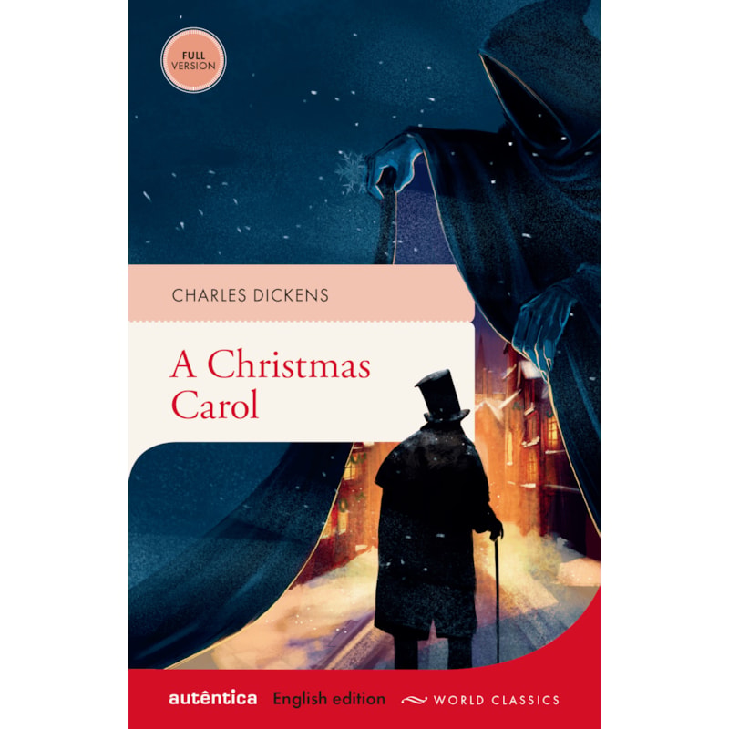 A CHRISTMAS CAROL: (ENGLISH EDITION - FULL VERSION)