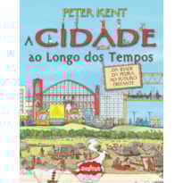 A CIDADE AO LONGO DOS TEMPOS