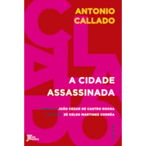 A CIDADE ASSASSINADA