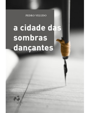 A CIDADE DAS SOMBRAS DANÇANTES