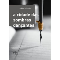 A CIDADE DAS SOMBRAS DANÇANTES