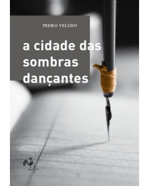 A CIDADE DAS SOMBRAS DANÇANTES