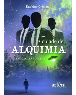 A CIDADE DE ALQUIMIA: UMA ANALOGIA À NOVA ERA