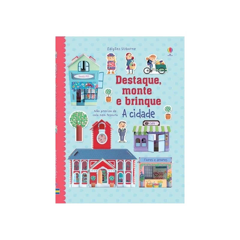 A CIDADE : DESTAQUE, MONTE E BRINQUE
