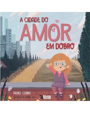 A CIDADE DO AMOR EM DOBRO