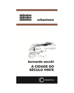 A CIDADE DO SÉCULO VINTE