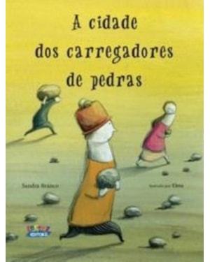 A CIDADE DOS CARREGADORES DE PEDRAS