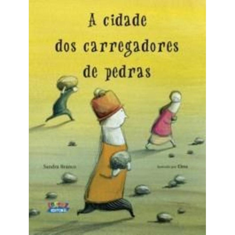 A CIDADE DOS CARREGADORES DE PEDRAS
