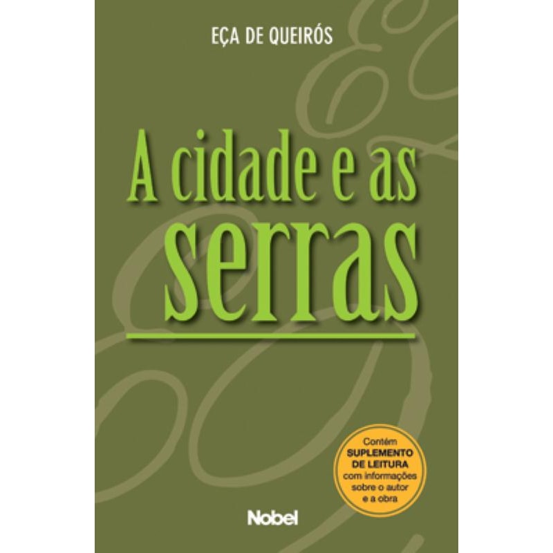 A CIDADE E AS SERRAS