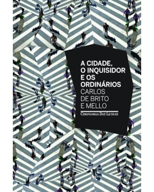 A cidade o inquisidor e os ordinários