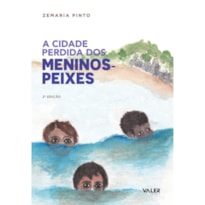 A CIDADE PERDIDA DOS MENINOS-PEIXES