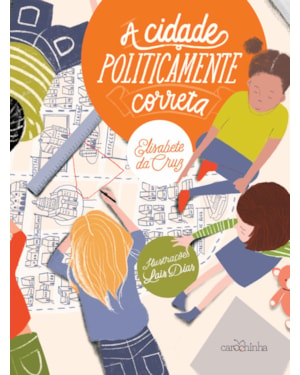 A CIDADE POLITICAMENTE CORRETA