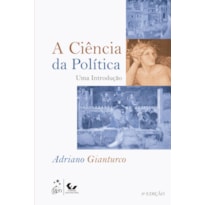 A CIÊNCIA DA POLÍTICA - UMA INTRODUÇÃO