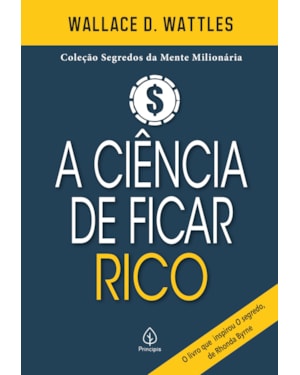 A CIÊNCIA DE FICAR RICO