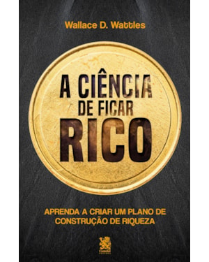 A CIÊNCIA DE FICAR RICO