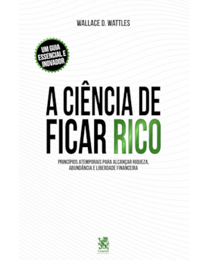 A CIÊNCIA DE FICAR RICO