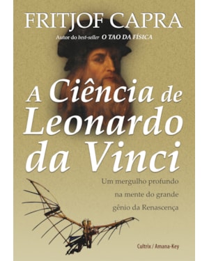 A ciência de Leonardo da Vinci: um mergulho profundo na mente do grande gênio da renascença