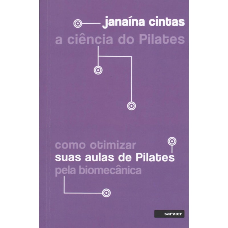 A CIÊNCIA DO PILATES: COMO OTIMIZAR SUAS AULAS DE PILATES PELA BIOMECÂNICA