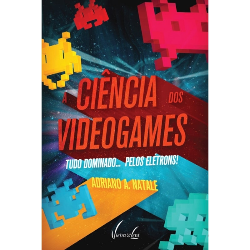 A CIÊNCIA DOS VIDEOGAMES TUDO DOMINADO... PELOS ELÉTRONS!