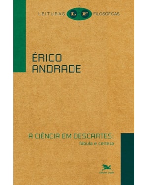 A CIÊNCIA EM DESCARTES: FÁBULA E CERTEZA