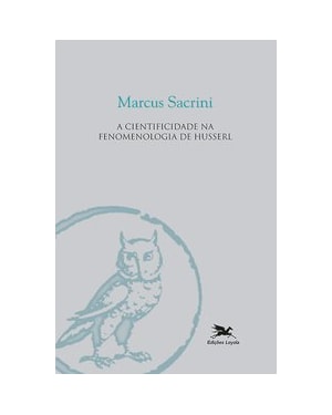 A CIENTIFICIDADE NA FENOMENOLOGIA DE HUSSERL