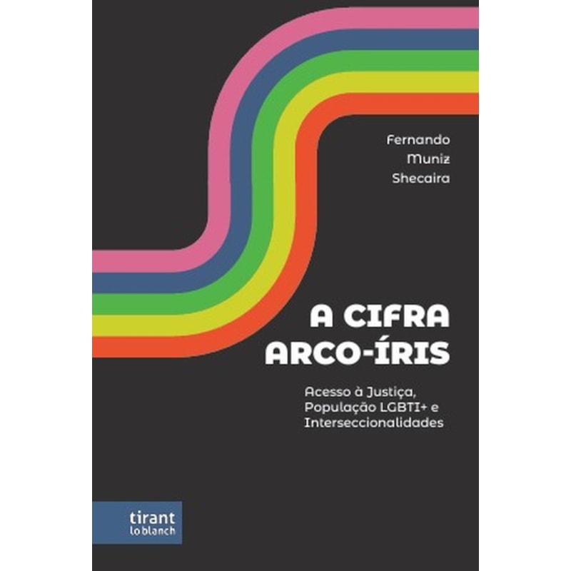 A CIFRA ARCO-ÍRIS: ACESSO À JUSTIÇA, POPULAÇÃO LGBTI+ E INTERSECCIONALIDADES