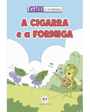 A CIGARRA E A FORMIGA