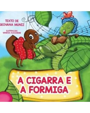 A CIGARRA E A FORMIGA
