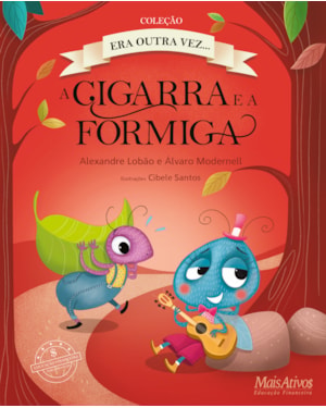 A CIGARRA E A FORMIGA: ERA OUTRA VEZ...