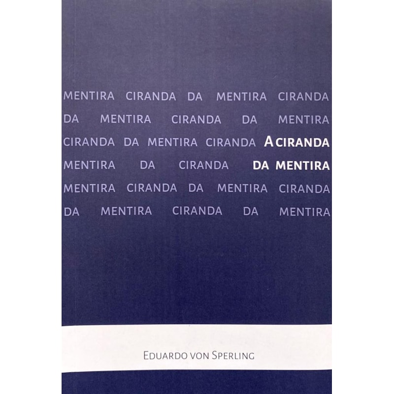 A CIRANDA DA MENTIRA