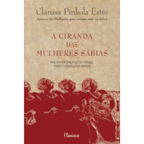 A CIRANDA DAS MULHERES SÁBIAS: SER JOVEM ENQUANTO VELHA, VELHA ENQUANTO JOVEM