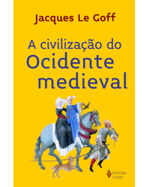 A CIVILIZAÇÃO DO OCIDENTE MEDIEVAL