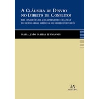 A cláusula de desvio no direito de conflitos: das condições de acolhimento de cláusula de desvio geral implícita no direito português