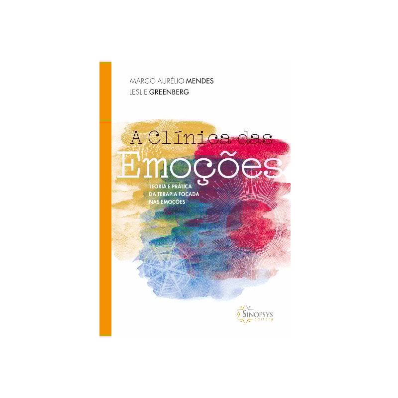 A clínica das emoções: teoria e prática da terapia focada nas emoções