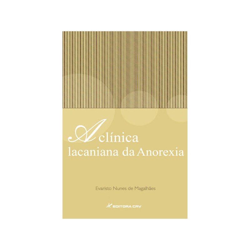 A CLÍNICA LACANIANA DA ANOREXIA