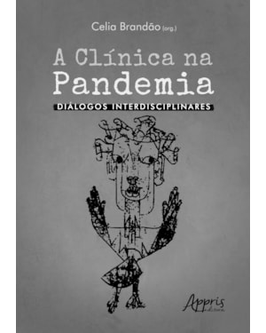A CLÍNICA NA PANDEMIA: DIÁLOGOS INTERDISCIPLINARES