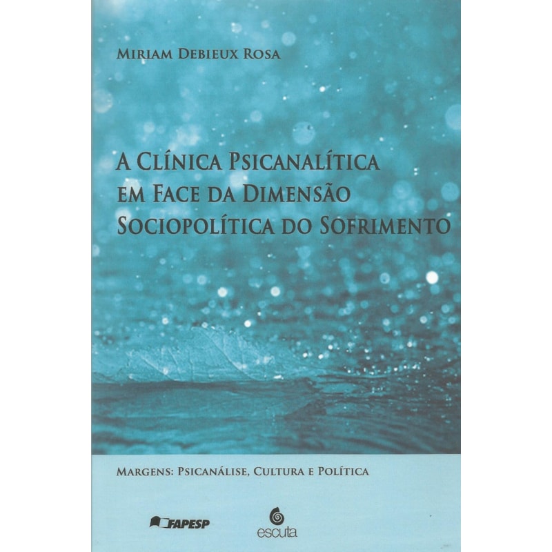 A clínica psicanalítica em face da dimensão sociopolítica do sofrimento