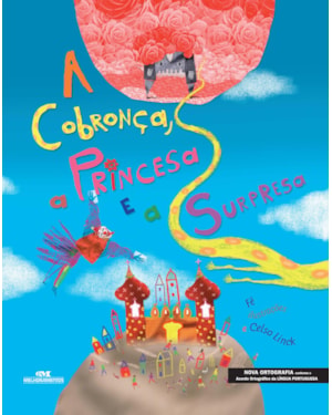 A COBRONÇA, A PRINCESA E A SURPRESA