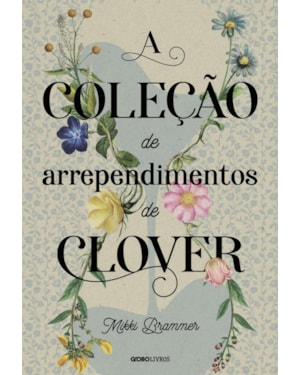 A COLEÇÃO DE ARREPENDIMENTOS DE CLOVER