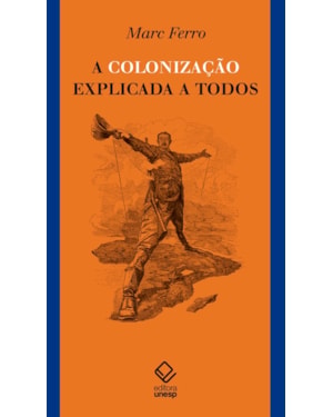 A COLONIZAÇÃO EXPLICADA A TODOS