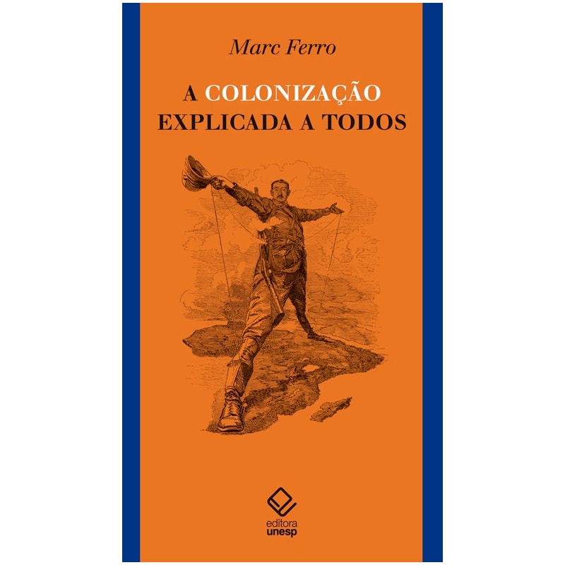 A COLONIZAÇÃO EXPLICADA A TODOS