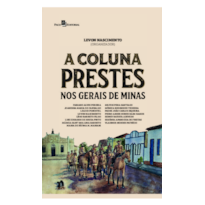 A Coluna Prestes nos Gerais de Minas