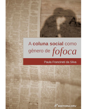 A COLUNA SOCIAL COMO GÊNERO DE FOFOCA
