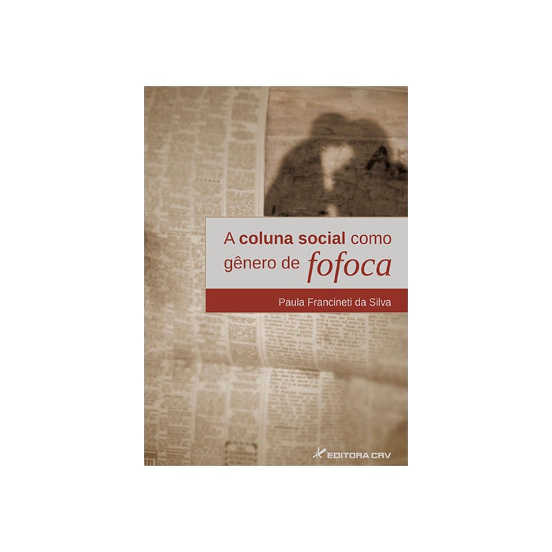 A COLUNA SOCIAL COMO GÊNERO DE FOFOCA