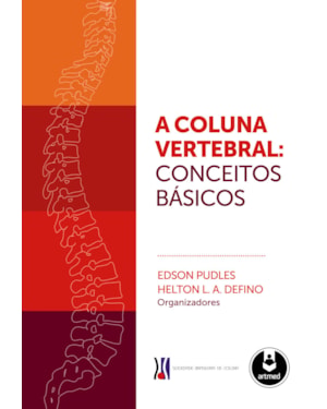A COLUNA VERTEBRAL: CONCEITOS BÁSICOS