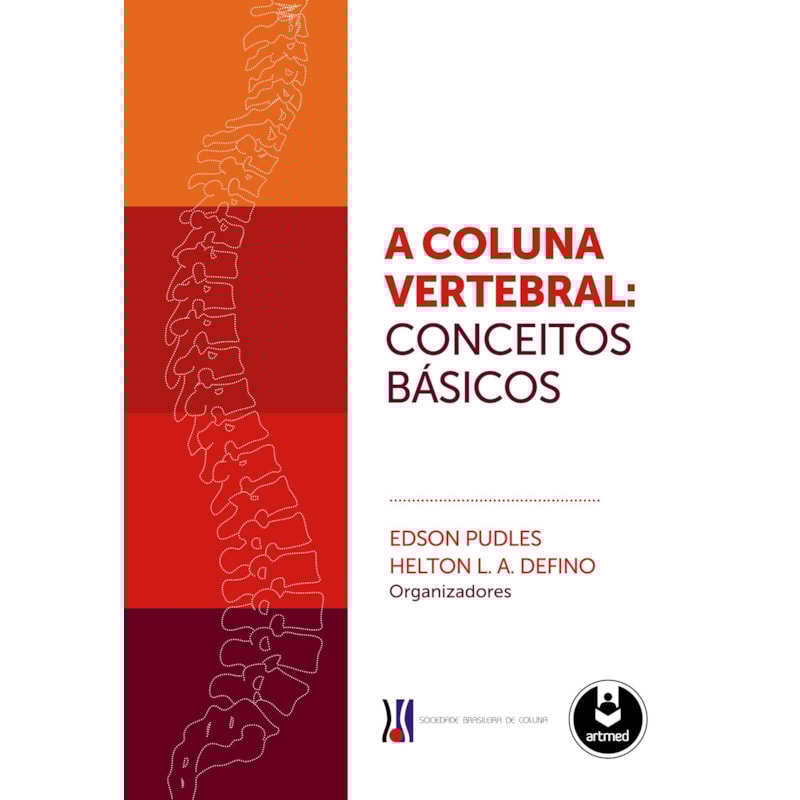 A COLUNA VERTEBRAL: CONCEITOS BÁSICOS