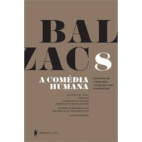 A COMÉDIA HUMANA - VOLUME 8