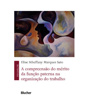 A compreensão do mérito da função paterna na organização do trabalho