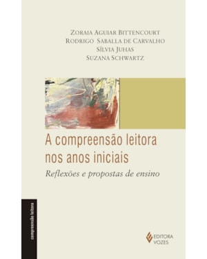A COMPREENSÃO LEITORA NOS ANOS INICIAIS: REFLEXÕES E PROPOSTAS DE ENSINO