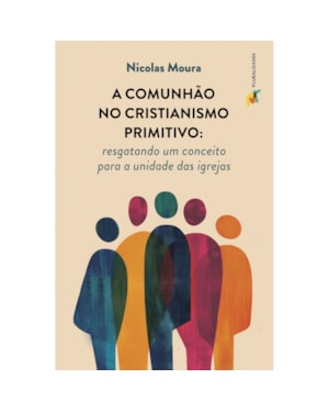 A COMUNHÃO NO CRISTIANISMO PRIMITIVO